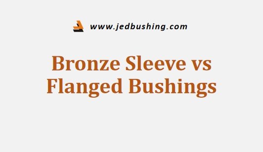 Bronze Sleeve vs Flanged Bushings How to Choose