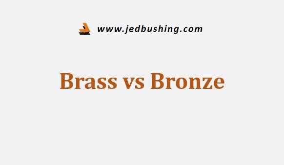 Brass vs Bronze