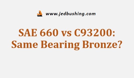 SAE 660 vs C93200 Same Bearing Bronze